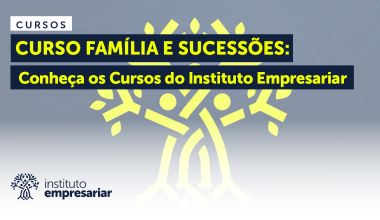 Curso Família e Sucessões: Conheça os Cursos do Instituto Empresariar